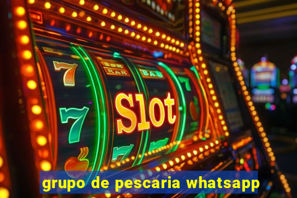 grupo de pescaria whatsapp